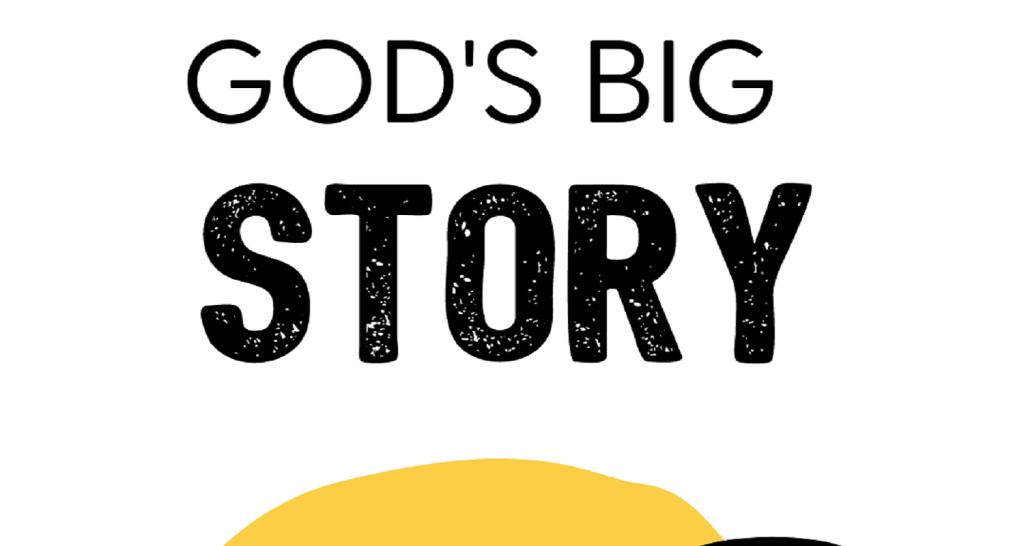 God’s Big Story – special guest speaker