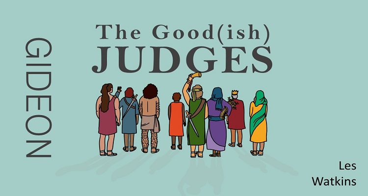 Les Watkins, The Good(ish) Judges: Gideon