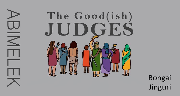 Bongai Jinguri, The Good(ish) Judges: Abimelek