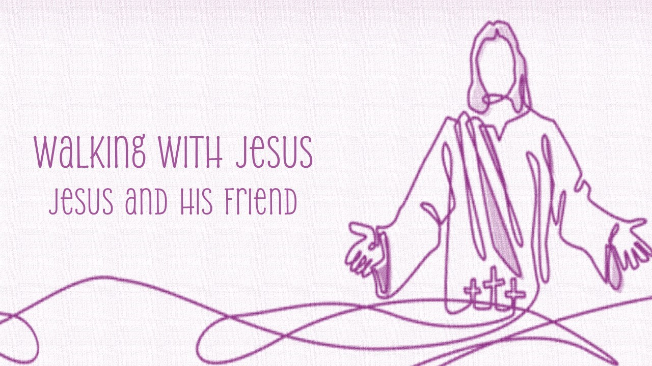 Walking with Jesus: Jesus and his Friend, by Sarah Gelli